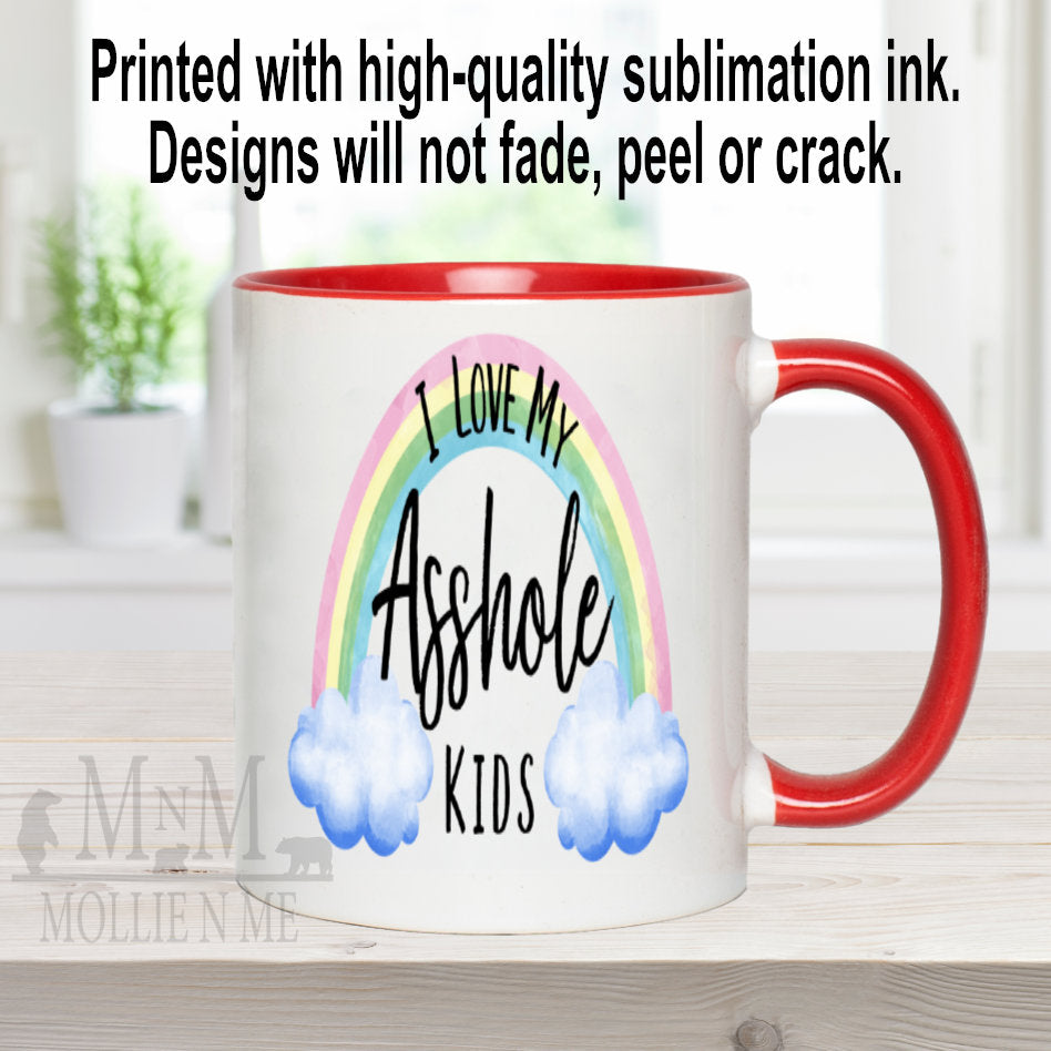 I Love My Asshole Kids 15oz Mug
