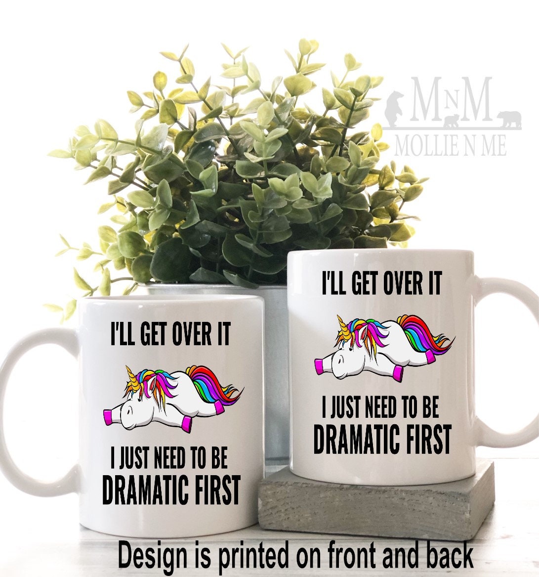 I'll Get Over It I Just Need To Be Dramatic First 15oz Mug